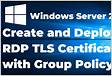 Prerequisites to Deploy RDP Certificates using GPO